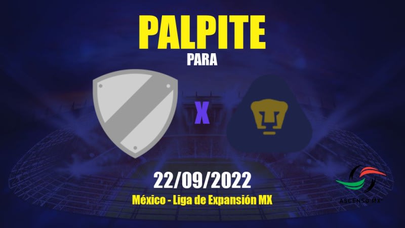 Palpite CA La Paz x Pumas Tabasco: 22/09/2022 - México Liga de Expansión MX