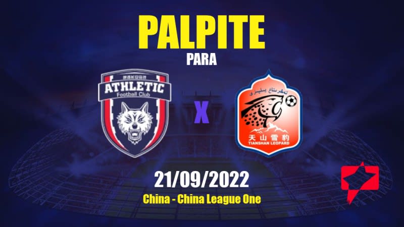 Palpite Shaanxi Chang'an x Xinjiang Tianshan: 21/09/2022 - China China League One