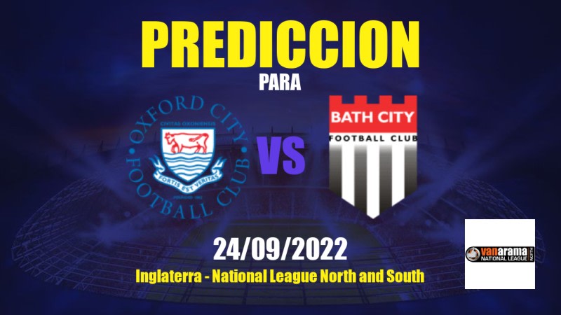 Predicciones para Oxford City vs Bath City: 24/09/2022 - Inglaterra National League North and South