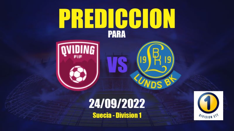 Predicciones para Qviding FIF vs Lund: 24/09/2022 - Suecia Division 1