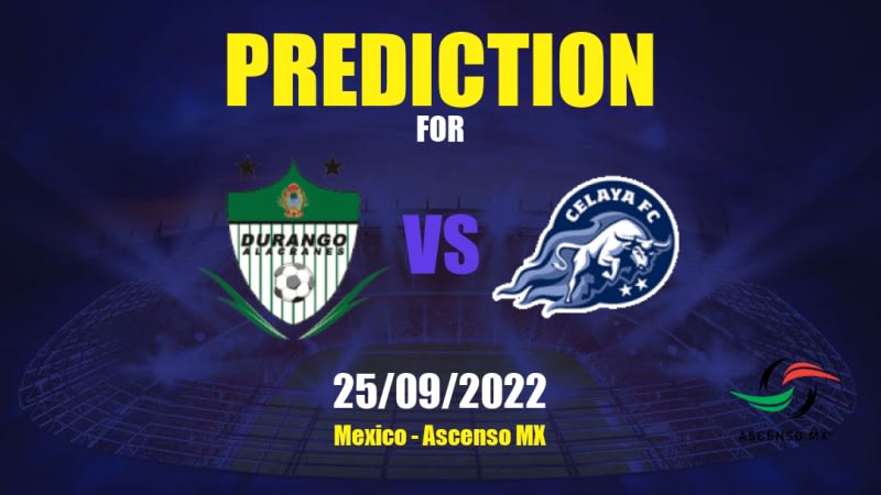 Durango vs Celaya Betting Tips: 26/10/2022 - Matchday 19 - Mexico Ascenso MX