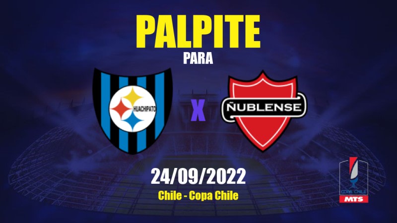 Palpite Huachipato x Ñublense: 24/09/2022 - Chile Copa Chile