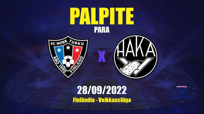 Palpite Inter Turku x Haka: 26/05/2023 - Campeonato Finlandês