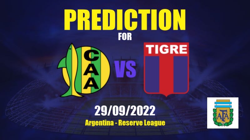 Aldosivi Res. vs Tigre Res. Betting Tips: 29/09/2022 - Matchday 22 - Argentina Reserve League