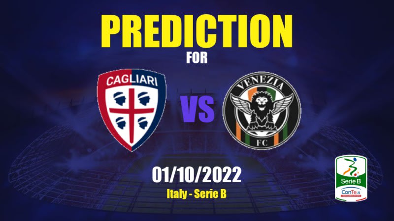 Cagliari vs Venezia Betting Tips: 01/10/2022 - Matchday 7 - Italy Serie B