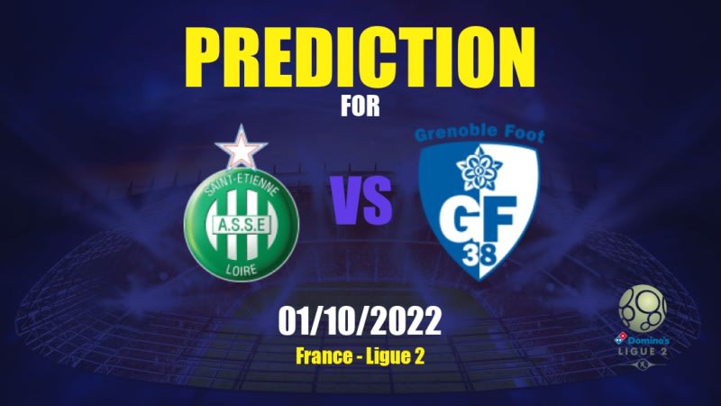 Saint-Étienne vs Grenoble Foot 38 Betting Tips: 01/10/2022 - Matchday 10 - France Ligue 2