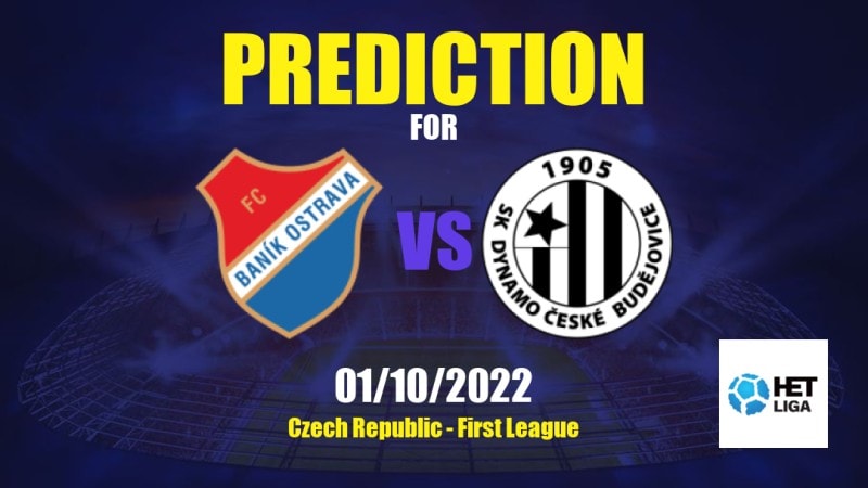 Baník Ostrava vs České Budějovice Betting Tips: 01/10/2022 - Matchday 10 - Czech Republic First League