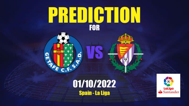 Getafe CF vs Real Valladolid Betting Tips: 01/10/2022 - Matchday 7 - Spain La Liga