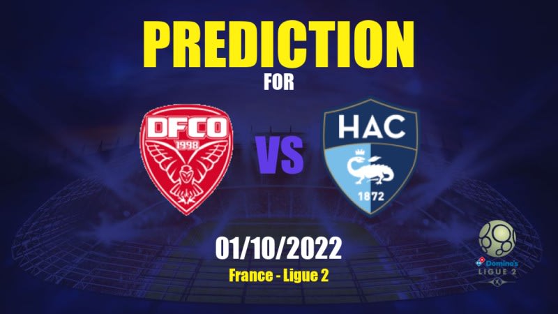 Dijon vs Le Havre Betting Tips: 01/10/2022 - Matchday 10 - France Ligue 2