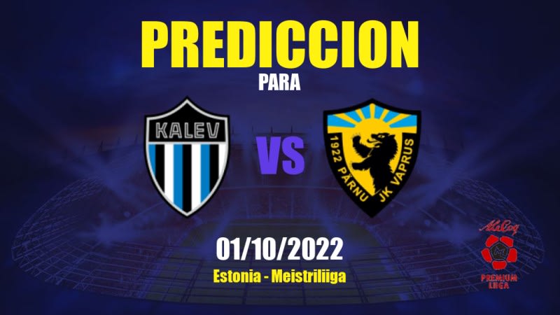 Predicciones para Tallinna Kalev vs Vaprus: 01/10/2022 - Estonia Meistriliiga