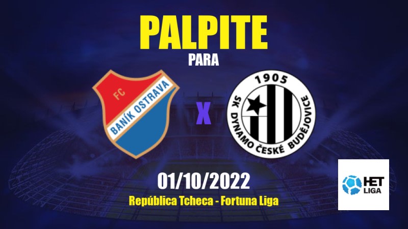 Palpite Baník Ostrava x České Budějovice: 01/10/2022 - República Tcheca Fortuna Liga