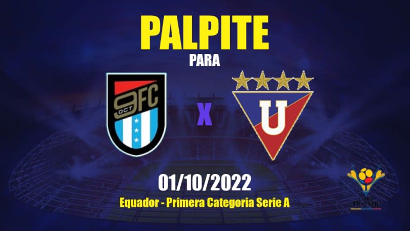 Palpite 9 de Octubre x LDU Quito: 01/10/2022 - Equador Primera Categoria Serie A