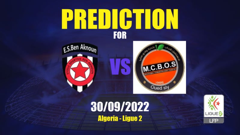 Ben Aknoun vs MCB Oued Sly Betting Tips: 30/09/2022 - Matchday 2 - Algeria Ligue 2