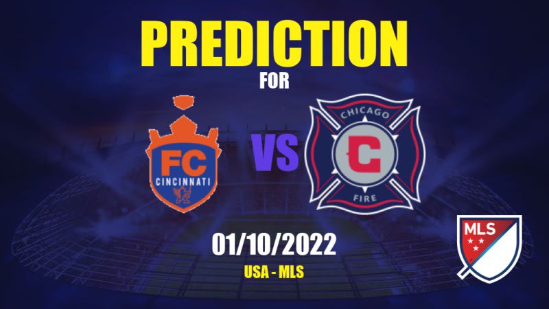 FC Cincinnati vs Chicago Fire Betting Tips: 01/10/2022 - Matchday 33 - USA MLS