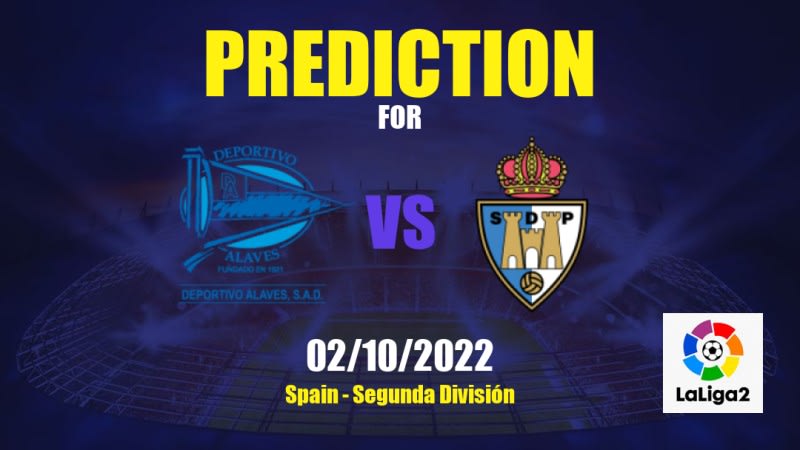 Deportivo Alavés vs SD Ponferradina Betting Tips: 02/10/2022 - Matchday 8 - Spain Segunda División