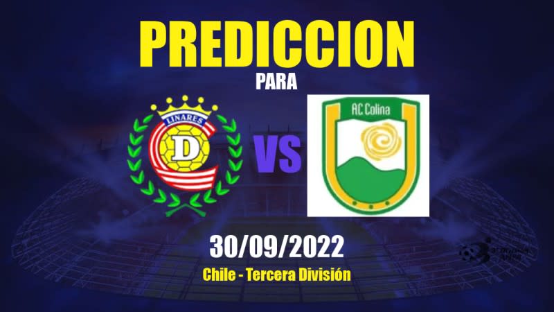 Predicciones para Deportes Linares vs Colina: 30/09/2022 - Chile Tercera División