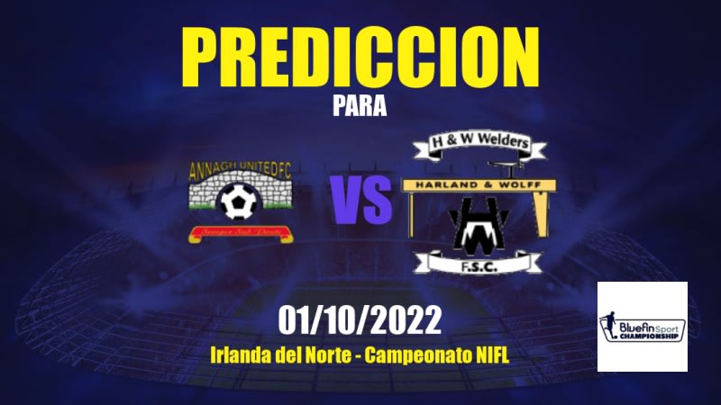 Predicciones para Annagh United vs H&W Welders: 01/10/2022 - Irlanda del Norte Campeonato NIFL