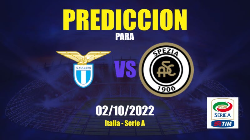 Predicciones para Lazio vs Spezia: 02/10/2022 - Italia Serie A