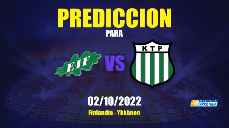 Predicciones para EIF vs KTP: 02/10/2022 - Finlandia Ykkönen