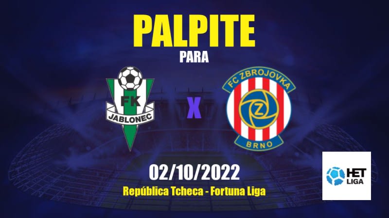 Palpite Jablonec x Zbrojovka Brno: 02/10/2022 - República Tcheca Fortuna Liga