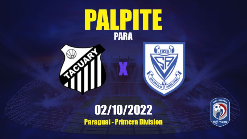 Palpite Tacuary x Sportivo Ameliano: 02/10/2022 - Paraguai Primera Divisíon