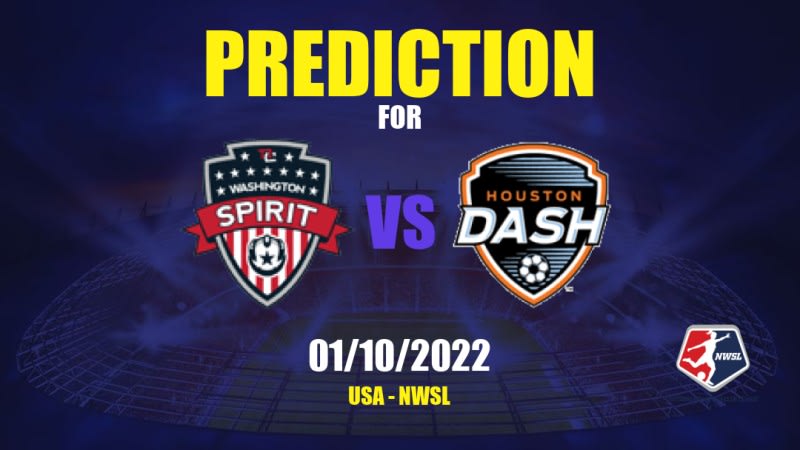 Washington Spirit W vs Houston Dash W Betting Tips: 01/10/2022 - Matchday 20 - USA NWSL