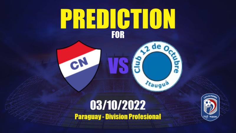 Nacional Asunción vs 12 de Octubre Betting Tips: 03/10/2022 - Matchday 14 - Paraguay Division Profesional