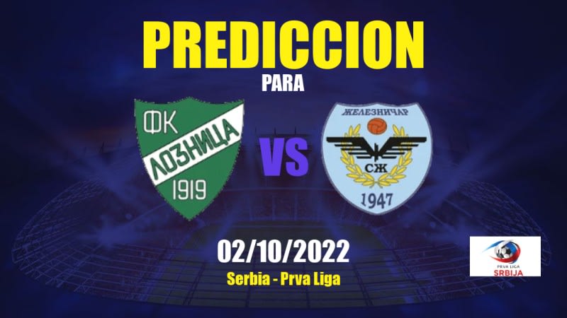 Predicciones para Loznica vs Železničar Pančevo: 02/10/2022 - Serbia Prva Liga