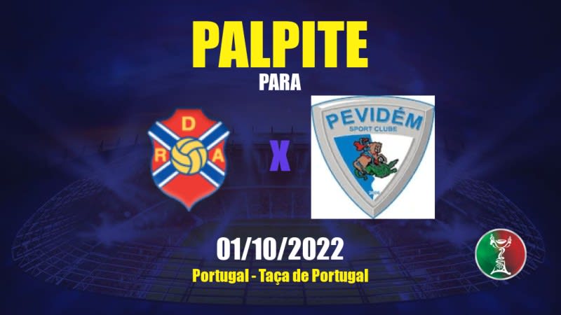 Palpite Águeda x Pevidem: 01/10/2022 - Portugal Taça de Portugal