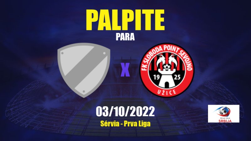 Palpite OFK Vršac x Sloboda Užice: 03/10/2022 - Sérvia Prva Liga