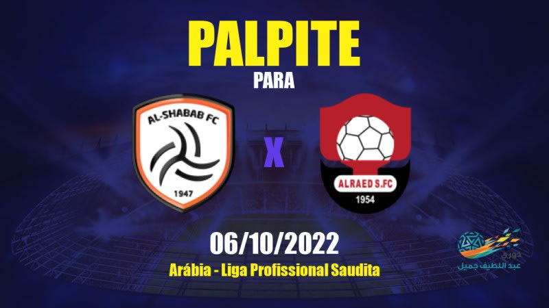 Palpite Al Shabab x Al Raed: 06/10/2022 - Arábia Liga Profissional Saudita