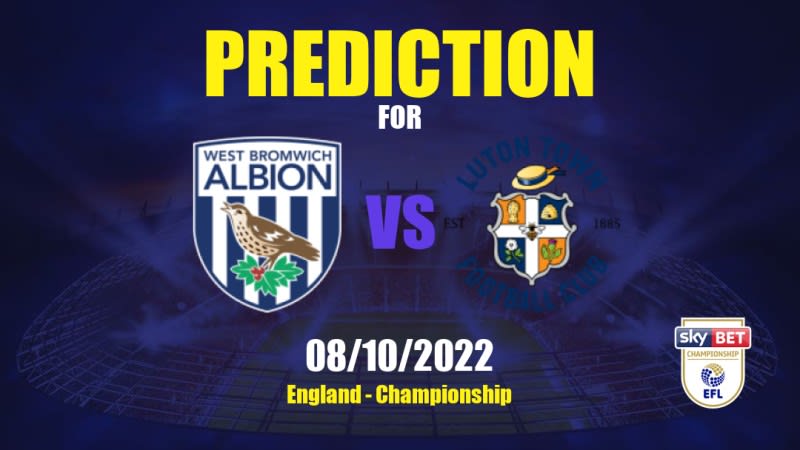 West Bromwich Albion vs Luton Town Betting Tips: 08/10/2022 - Matchday 14 - England Championship