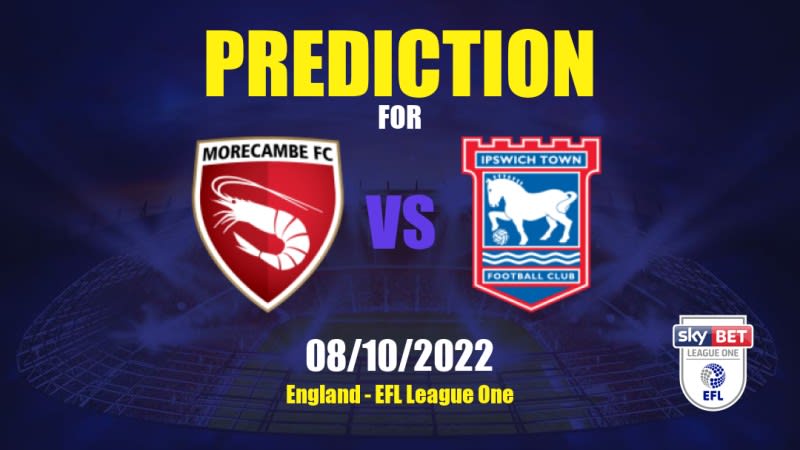 Morecambe vs Ipswich Town Betting Tips: 08/10/2022 - Matchday 14 - England EFL League One