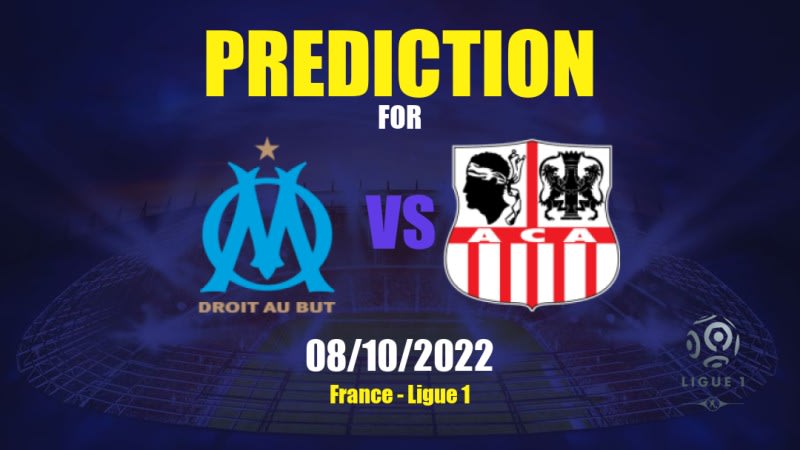 Olympique Marseille vs Ajaccio Betting Tips: 08/10/2022 - Matchday 10 - France Ligue 1