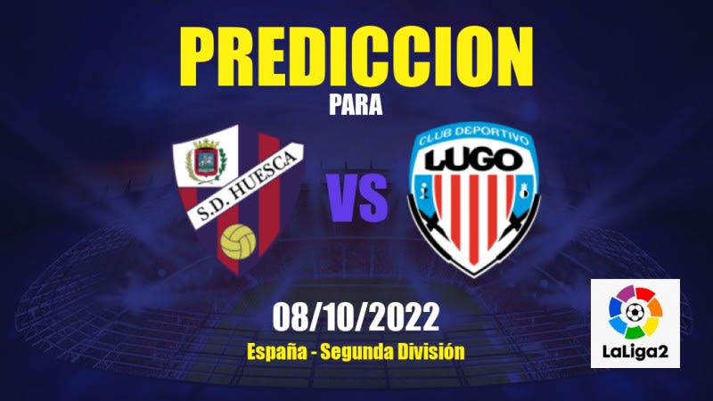 Predicciones para SD Huesca vs CD Lugo: 08/10/2022 - España Segunda División