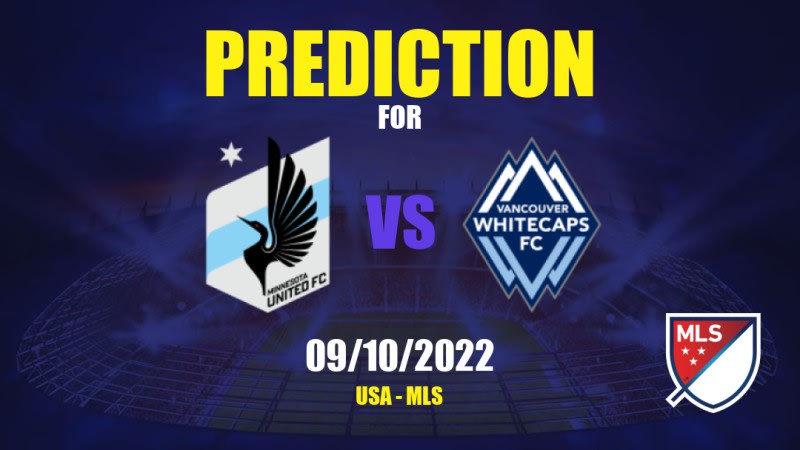 Minnesota United vs Vancouver Whitecaps Betting Tips: 09/10/2022 - Matchday 34 - USA MLS