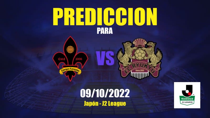 Predicciones para Zweigen Kanazawa vs Ryūkyū: 09/10/2022 - Japón J2 League