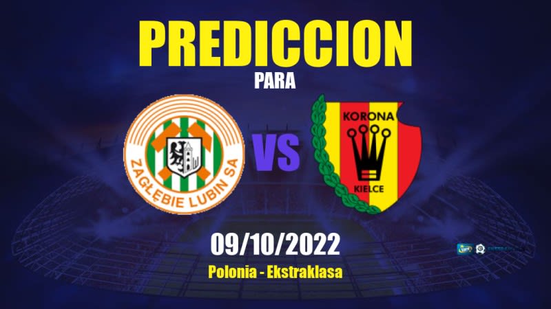 Predicciones para Zagłębie Lubin vs Korona Kielce: 09/10/2022 - Polonia Ekstraklasa