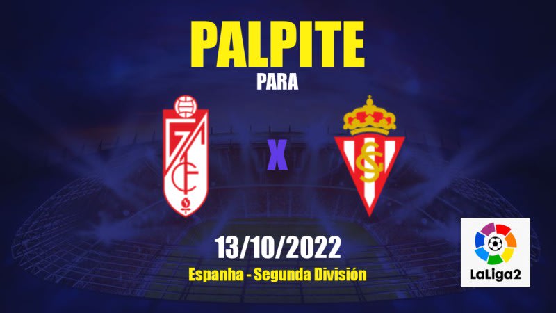 Palpite Granada CF x Sporting Gijón: 13/10/2022 - Espanha Segunda División