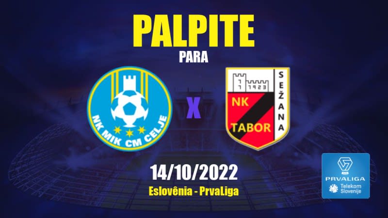 Palpite Celje x Tabor Sežana: 14/10/2022 - Eslovênia PrvaLiga