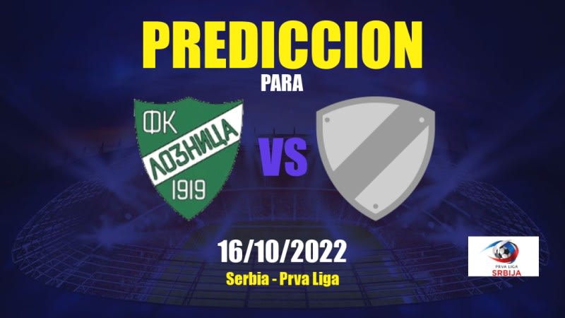 Predicciones para Loznica vs Novi Sad: 16/10/2022 - Serbia Prva Liga