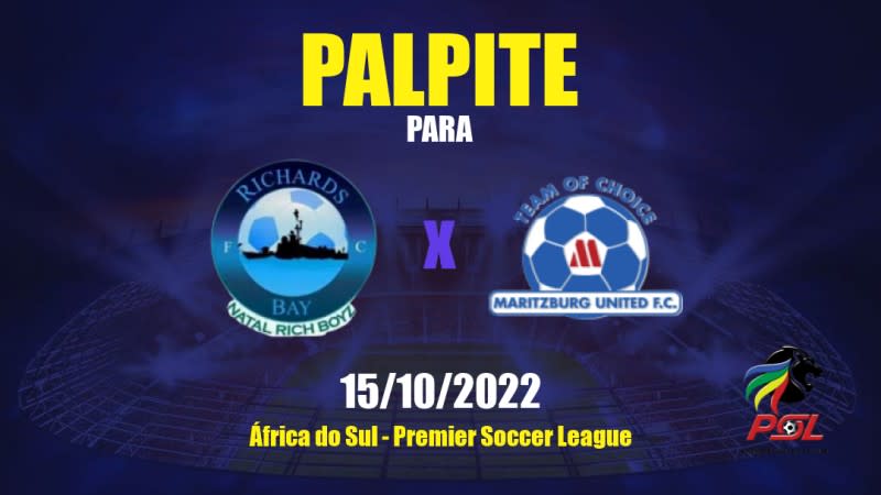 Palpite Richards Bay x Maritzburg United: 15/10/2022 - África do Sul Premier Soccer League