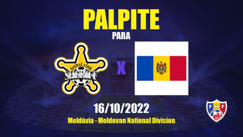 Palpite Sheriff x CSF Bălți: 16/10/2022 - Moldávia Moldovan National Division