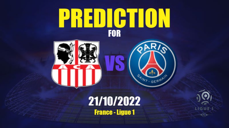 Ajaccio vs PSG Betting Tips: 21/10/2022 - Matchday 12 - France Ligue 1