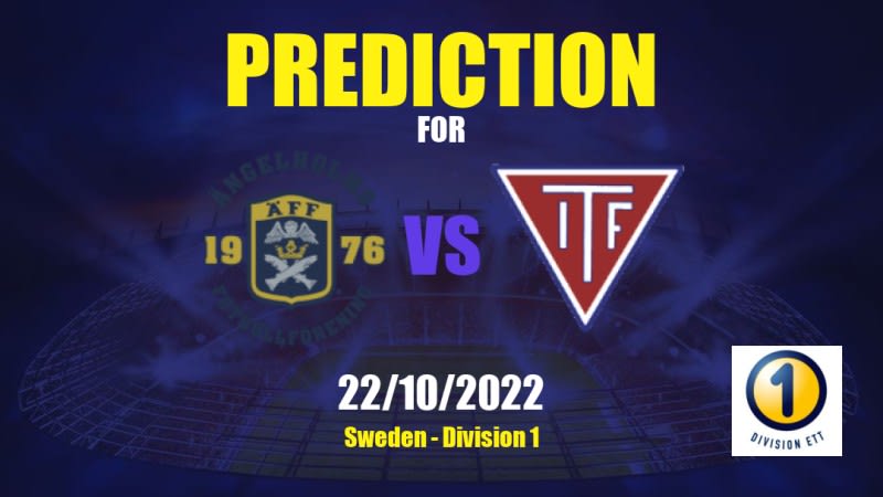 Ängelholm vs Tvååker Betting Tips: 22/10/2022 - Matchday 28 - Sweden Division 1