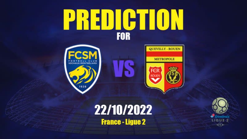 Sochaux vs Quevilly Rouen Betting Tips: 22/10/2022 - Matchday 13 - France Ligue 2