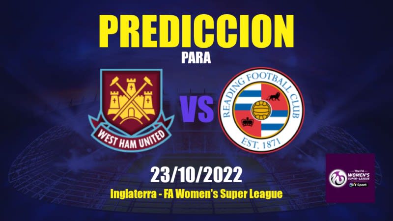 Predicciones para West Ham United Femenino vs Reading Femenino: 23/10/2022 - Inglaterra FA Women's Super League