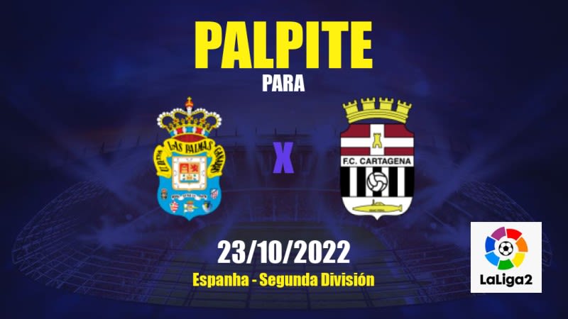 Palpite UD Las Palmas x FC Cartagena: 23/10/2022 - Espanha Segunda División