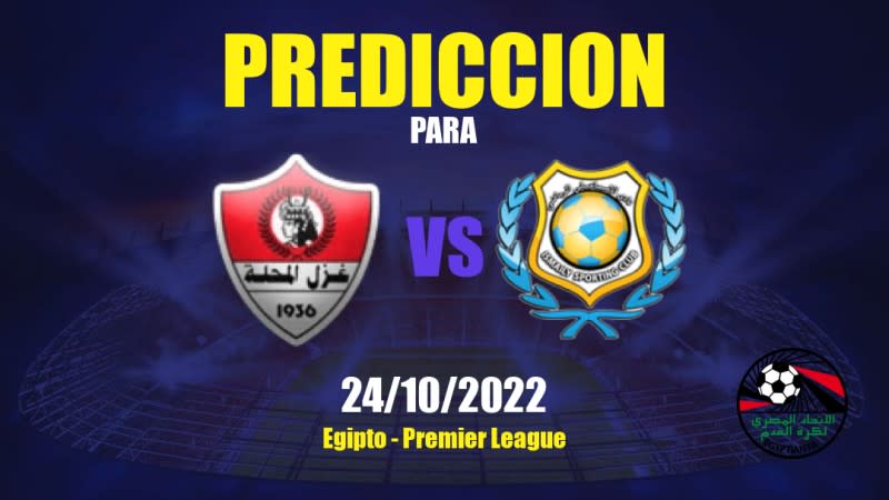 Predicciones para Ghazl El Mehalla vs Ismaily SC: 24/10/2022 - Egipto Premier League