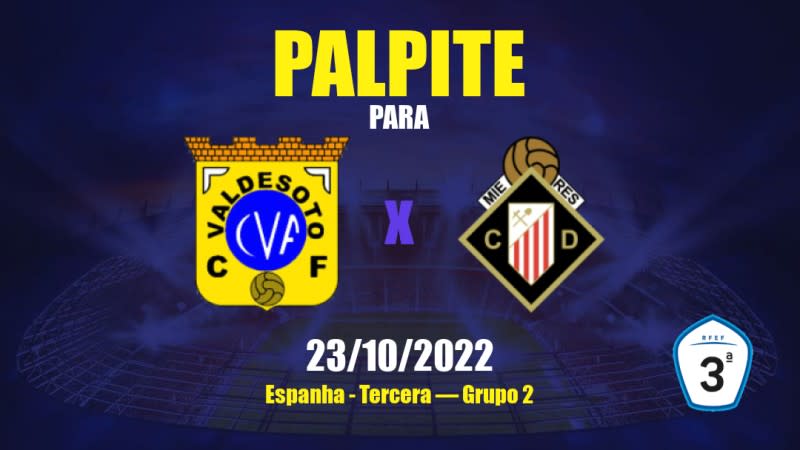 Palpite Valdesoto x Caudal Deportivo: 23/10/2022 - Espanha Tercera — Grupo 2